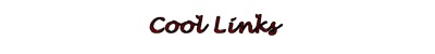 Cool Links